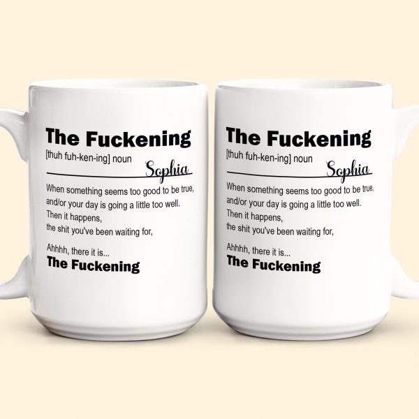 Funny Mug Custom Name For Me Gift The F*ckening - Personalized Mug Funny Mug Custom Name For Me Gift The F*ckening - Personalized Mug