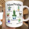 Funny Mug Nice Pricks - Personalized Mug