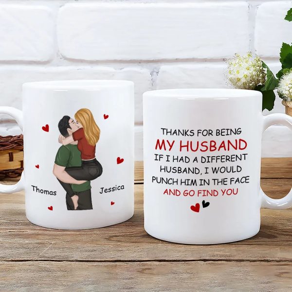 Funny Personalized Ceramic Mug Thanks For Being My Husband Sweet Romantic Couple Design Unique Gift for Wife or Husband Funny Personalized Ceramic Mug Thanks For Being My Husband Sweet Romantic Couple Design Unique Gift for Wife or Husband