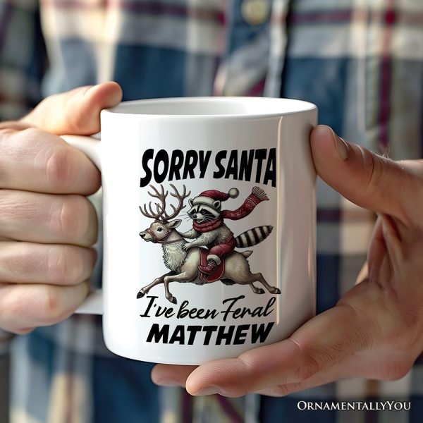 Funny Reindeer and Racoon Christmas Personalized Mug, Sorry Santa I've Been Feral Gift with Custom Name Funny Reindeer and Racoon Christmas Personalized Mug, Sorry Santa I've Been Feral Gift with Custom Name