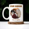 Fur Mama With Loving Pet Owner - Personalized Custom Coffee Mug - PET085_MG Fur Mama With Loving Pet Owner - Personalized Custom Coffee Mug - PET085_MG