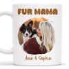 Fur Mama With Loving Pet Owner - Personalized Custom Coffee Mug - PET085_MG Fur Mama With Loving Pet Owner - Personalized Custom Coffee Mug - PET085_MG