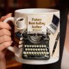 Future Best-Selling Author Coffee Mug - Personalized Gifts for Writers 04NADT220126 Future Best-Selling Author Coffee Mug - Personalized Gifts for Writers 04NADT220126