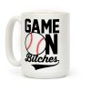 Game On Bitches Baseball Coffee Mug Game On Bitches Baseball Coffee Mug