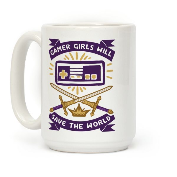 Gamer Girls Will Save The World Coffee Mug Gamer Girls Will Save The World Coffee Mug
