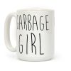 Garbage Girl Coffee Mug Garbage Girl Coffee Mug
