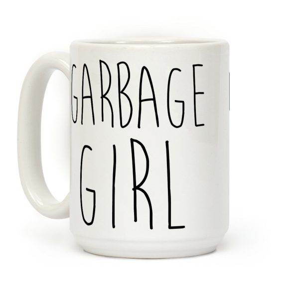 Garbage Girl Coffee Mug Garbage Girl Coffee Mug