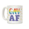Gay AF Coffee Mug Gay AF Coffee Mug