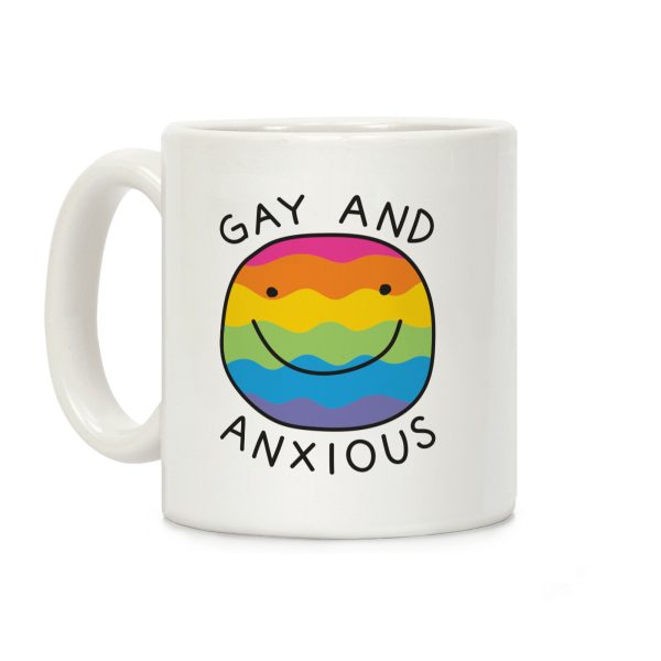 Gay And Anxious Coffee Mug Gay And Anxious Coffee Mug