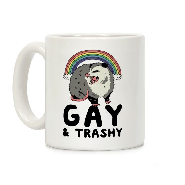 Gay and Trashy Possum Coffee Mug Gay and Trashy Possum Coffee Mug