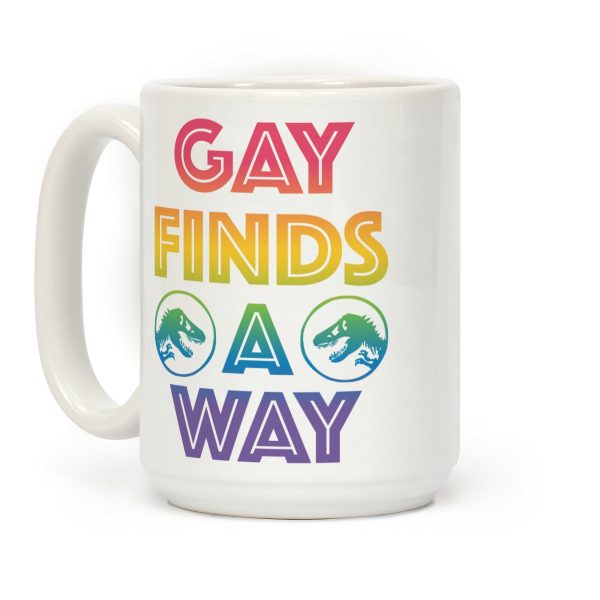 Gay Finds A Way Jurassic Park Parody Coffee Mug Gay Finds A Way Jurassic Park Parody Coffee Mug