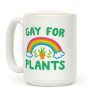 Gay For Plants Coffee Mug