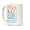 Gay Witch Energy Coffee Mug Gay Witch Energy Coffee Mug