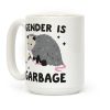 Gender Is Garbage Non-binary Opossum Coffee Mug Gender Is Garbage Non-binary Opossum Coffee Mug