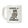 Gender Is Garbage Trans Raccoon Coffee Mug Gender Is Garbage Trans Raccoon Coffee Mug