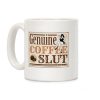 Genuine Coffee Slut Coffee Mug Genuine Coffee Slut Coffee Mug