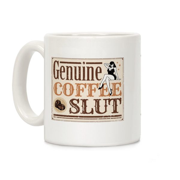 Genuine Coffee Slut Coffee Mug Genuine Coffee Slut Coffee Mug