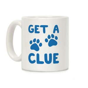 Get A Clue Parody Coffee Mug
