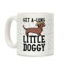 Get A-Long Little Doggy Coffee Mug Get A-Long Little Doggy Coffee Mug