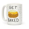 Get Baked Coffee Mug Get Baked Coffee Mug