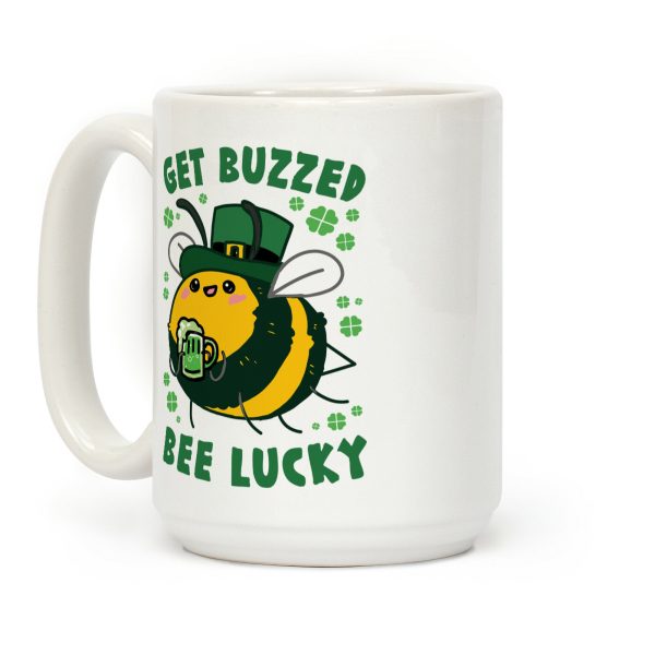 Get Buzzed, Bee Lucky Coffee Mug Get Buzzed, Bee Lucky Coffee Mug