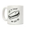 Get In Loser, We Gon' Die Coffee Mug Get In Loser, We Gon' Die Coffee Mug