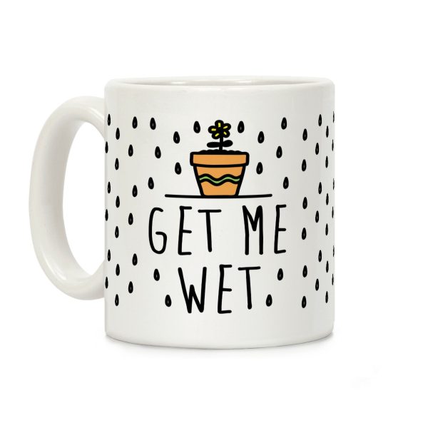 Get Me Wet Coffee Mug Get Me Wet Coffee Mug