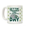 Gettin' Trashed This St. Patrick's Day Coffee Mug Gettin' Trashed This St. Patrick's Day Coffee Mug