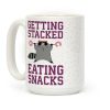 Getting Stacked Eating Snacks Coffee Mug Getting Stacked Eating Snacks Coffee Mug