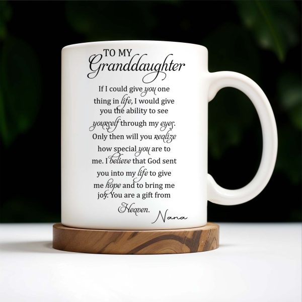 Gift From Heaven, Special Message For Granddaughter - Personalized Custom Coffee Mug - GDT199_MG Gift From Heaven, Special Message For Granddaughter - Personalized Custom Coffee Mug - GDT199_MG