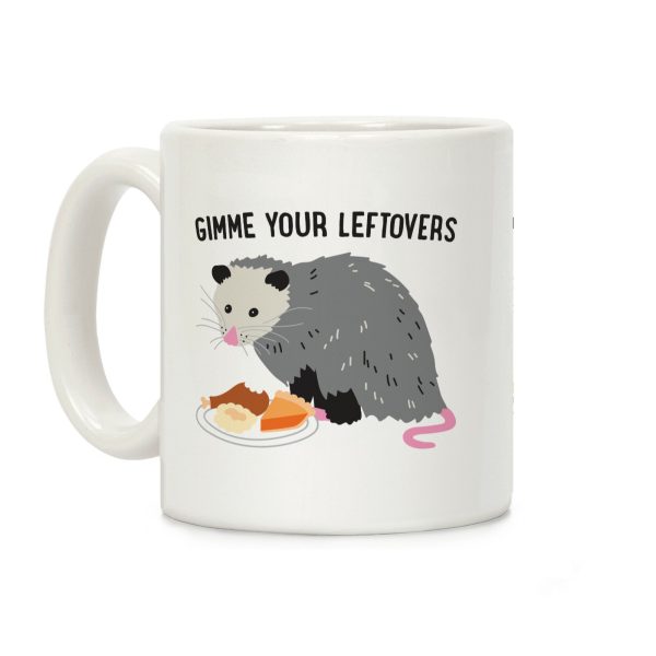 Gimme Your Leftovers Possum Coffee Mug Gimme Your Leftovers Possum Coffee Mug