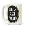 Girl's Best Friend Coffee Mug Girl's Best Friend Coffee Mug