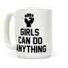 Girls Can Do Anything Coffee Mug Girls Can Do Anything Coffee Mug