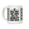 Girls Don't Like Boys Girls Like Equality And Social Justice Coffee Mug Girls Don't Like Boys Girls Like Equality And Social Justice Coffee Mug