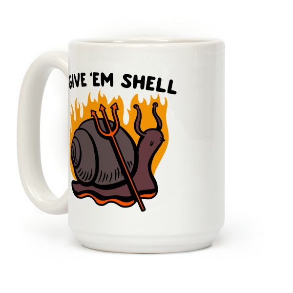 Give Em' Shell Snail Coffee Mug Give Em' Shell Snail Coffee Mug