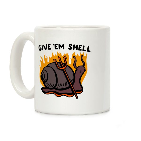 Give Em' Shell Snail Coffee Mug Give Em' Shell Snail Coffee Mug