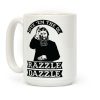 Give 'Em the Ol Razzle Dazzle Rasputin Coffee Mug Give 'Em the Ol Razzle Dazzle Rasputin Coffee Mug