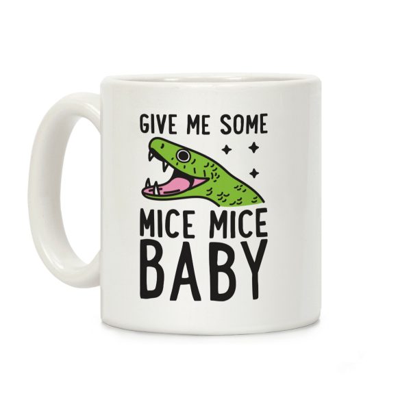 Give Me Some Mice Mice Baby Snake Coffee Mug Give Me Some Mice Mice Baby Snake Coffee Mug
