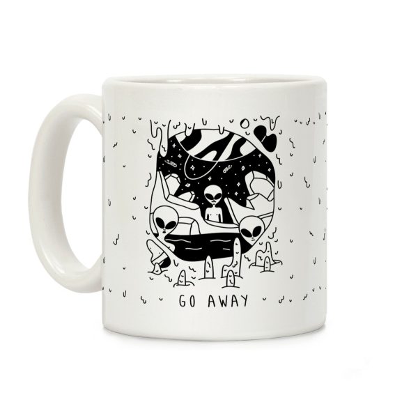 Go Away Aliens Coffee Mug Go Away Aliens Coffee Mug