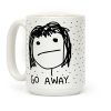 Go Away Coffee Mug Go Away Coffee Mug