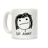 Go Away Coffee Mug Go Away Coffee Mug
