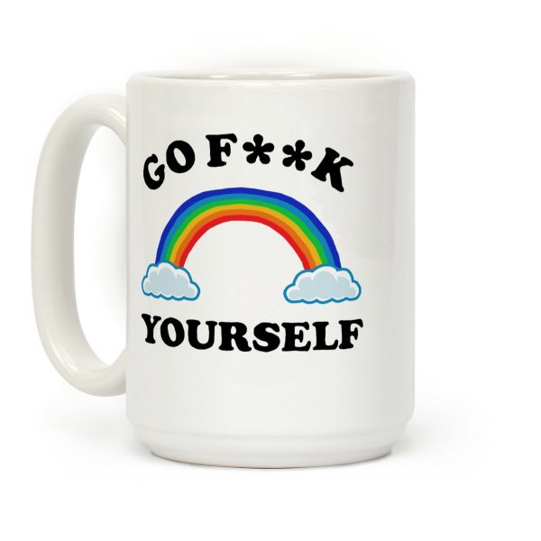 Go F**k Yourself Coffee Mug Go F**k Yourself Coffee Mug
