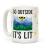 Go Outside It's Lit Coffee Mug Go Outside It's Lit Coffee Mug