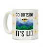 Go Outside It's Lit Coffee Mug Go Outside It's Lit Coffee Mug
