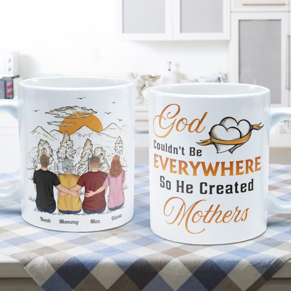 God Couldn't Be Everywhere So He Created Mothers - Personalized Mug God Couldn't Be Everywhere So He Created Mothers - Personalized Mug