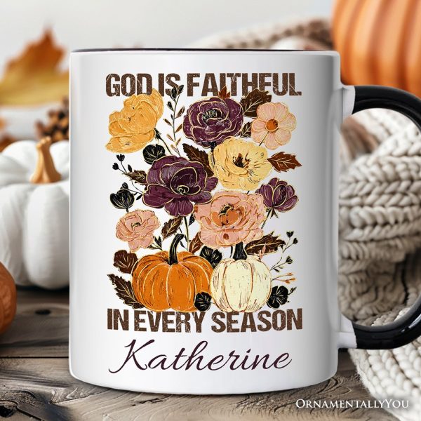 God Is Faithful in Every Season Floral Personalized Mug, Christian Fall Gift with Custom Name God Is Faithful in Every Season Floral Personalized Mug, Christian Fall Gift with Custom Name