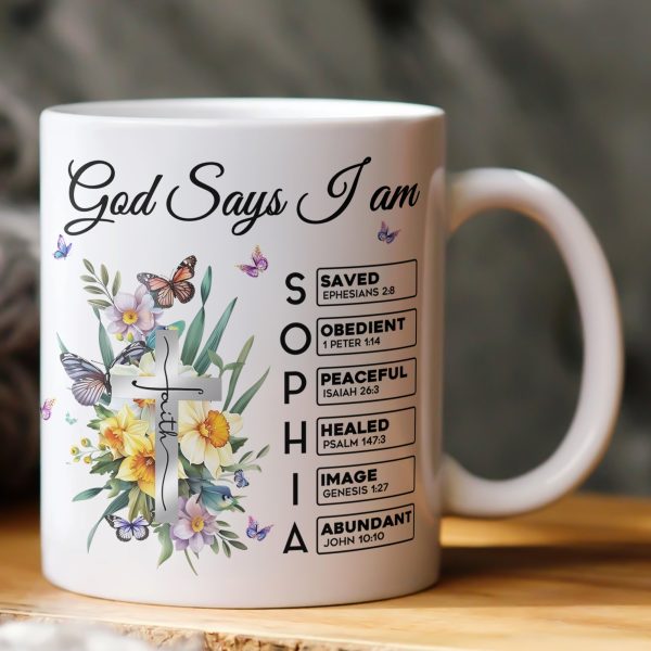 God Says I Am New Version Custom Birth Flower Name In Bible - Personalized mug God Says I Am New Version Custom Birth Flower Name In Bible - Personalized mug