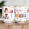God Says I Am With Name Letter In Bible - Personalized Mug God Says I Am With Name Letter In Bible - Personalized Mug