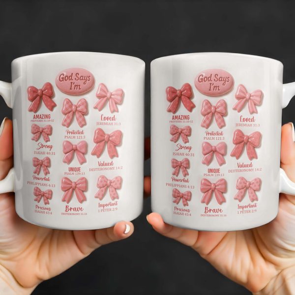 God Says I'm Loved, Unique, Strong, Protected, Bows and Religious Verses - Personalized Custom Coffee Mug - FTH034_MG God Says I'm Loved, Unique, Strong, Protected, Bows and Religious Verses - Personalized Custom Coffee Mug - FTH034_MG