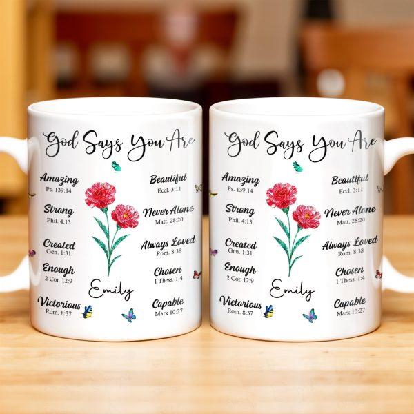 God Says You Are Amazing, Beautiful, Strong Mug - Personalized Custom Coffee Mug - FTH114_MG